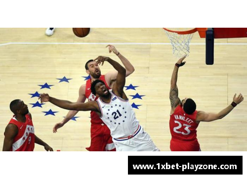 1xbetNBA季后赛东部半决赛：猛龙战胜76人，历史的又一刻