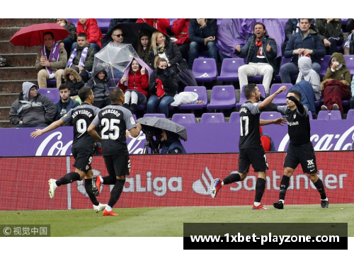 1xbet巴伦西亚主场3-0完胜巴拉多利德，豪取联赛两连胜